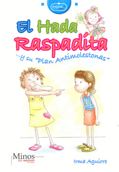 HADA RASPADITA Y SU PLAN ANTIMOLESTONAS, EL