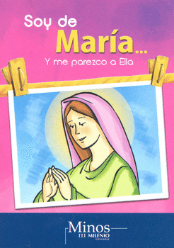 SOY DE MARÍA Y ME PAREZCO A ELLA