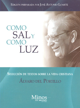 COMO SAL Y COMO LUZ SELECCIÓN DE TEXTOS SOBRE LA VIDA CRISTIANA