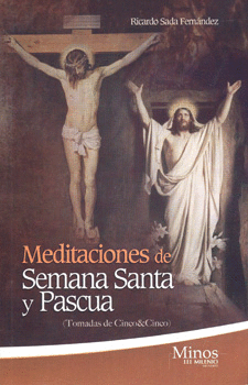 MEDITACIONES DE SEMANA SANTA Y PASCUA