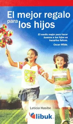 MEJOR REGALO PARA LOS HIJOS, EL