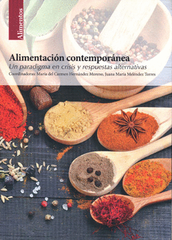 ALIMENTACIÓN CONTEMPORÁNEA UN PARADIGMA EN CRISIS Y RESPUESTAS ALTERNATIVAS