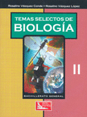 TEMAS SELECTOS DE BIOLOGIA 2 BACHILLERATO GENERAL