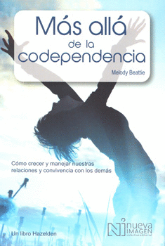 MAS ALLA DE LA CODEPENDENCIA