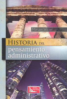 HISTORIA DEL PENSAMIENTO ADMINISTRATIVO