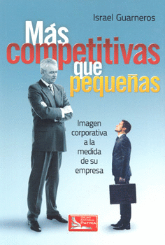 MÁS COMPETITIVAS QUE PEQUEÑAS