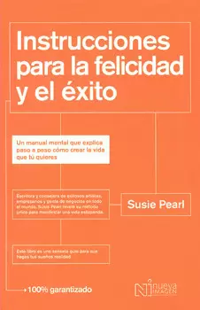 INSTRUCCIONES PARA LA FELICIDAD Y EL ÉXITO