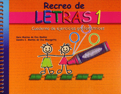 RECREO DE LETRAS 1 CUADERNO DE EJERCICIOS GRAFOMOTRICES PREESCOLAR