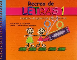 RECREO DE LETRAS 1 CUADERNO DE EJERCICIOS GRAFOMOTRICES PREESCOLAR