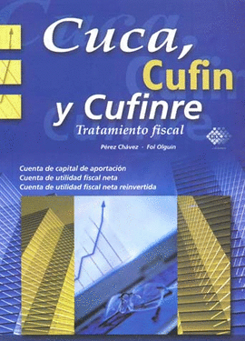 CUCA CUFIN Y CUFINRE TRATAMIENTO FISCAL