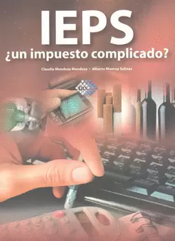 IEPS ¿UN IMPUESTO COMPLICADO?