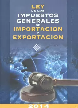 LEY DE LOS IMPUESTOS GENERALES DE IMPORTACION Y EXPORTACION