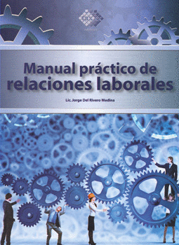 MANUAL PRACTICO DE RELACIONES LABORALES