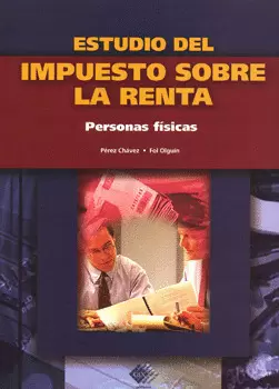 ESTUDIO DEL IMPUESTO SOBRE LA RENTA PRIMERA EDICION