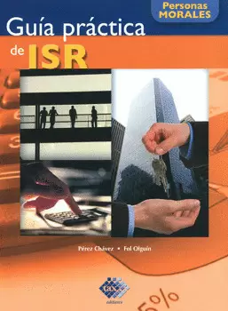 GUIA PRACTICA DE ISR PERSONAS MORALES 2015 PRIMERA EDICION