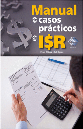 MANUAL DE CASOS PRACTICOS DE ISR 2016