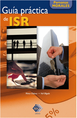 GUIA PRACTICA DE ISR. PERSONAS MORALES 2016
