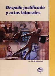 DESPIDO JUSTIFICADO Y ACTAS LABORALES