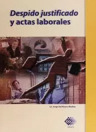 DESPIDO JUSTIFICADO Y ACTAS LABORALES