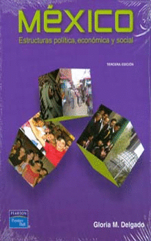MEXICO. ESTRUCTURA POLITICA, ECONOMICA Y SOCIAL
