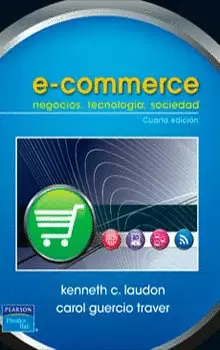 E-COMMERCE: NEGOCIOS, TECNOLOGIA, SOCIEDAD
