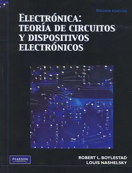 ELECTRONICA: TEORIA DE CIRCUITOS Y DISPOSITIVOS ELECTRONICOS