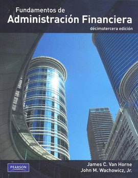 FUNDAMENTOS DE ADMINISTRACION FINANCIERA (DECIMOTERCERA EDICION)