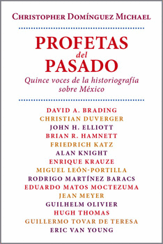 PROFETAS DEL PASADO QUINCE VOCES DE LA HISTORIOGRAFIA