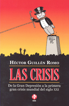 LAS CRISIS DE LA GRAN DEPRESIÓN A LA PRIMERA GRAN CRISIS MUNDIAL DEL SIGLO 21