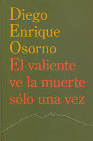 EL VALIENTE VE LA MUERTE SÓLO UNA VEZ