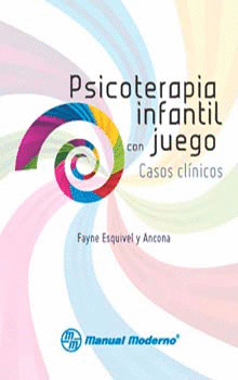 PSICOTERAPIA INFANTIL CON JUEGO:CASOS CLINICOS