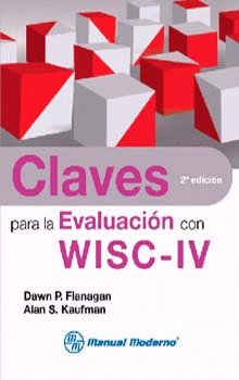 CLAVES PARA LA EVALUACION CON WISC-IV. CON APOYO ELECTRÓNICO EN INTERNET