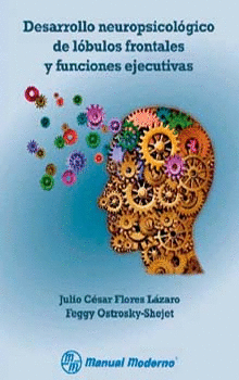 DESARROLLO NEUROPSICOLOGICO DE LOBULOS FRONTALES Y FUNCIONES EJECUTIVAS