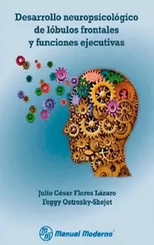 DESARROLLO NEUROPSICOLOGICO DE LOBULOS FRONTALES Y FUNCIONES EJECUTIVAS