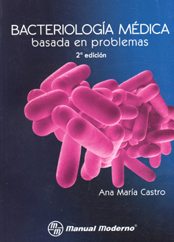 BACTEROLOGÍA MÉDICA BASADA EN PROBLEMAS