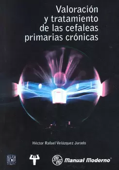 VALORACIÓN Y TRATAMIENTO DE LAS CEFALEAS PRIMARIAS CRÓNICAS