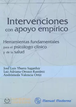 INTERVENCIONES CON APOYO EMPÍRICO HERRAMIENTAS FUNDAMENTALES PARA EL PSICÓLOGO CLÍNICO Y DE LA SALUD