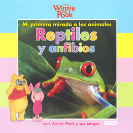 REPTILES Y ANFIBIOS CON WINNIE POOH Y SUS AMIGOS