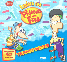 EXPLORA CON PHINEAS Y FERB TRANSPORTES C/STICKERS