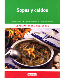 SOPAS Y CALDOS ESPECIALIDADES MEXICANAS