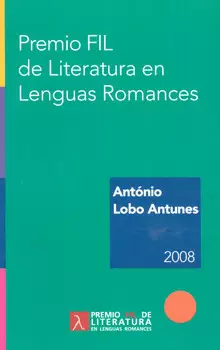 PREMIO FIL - ANTONIO LOBO ANTUNES 2008