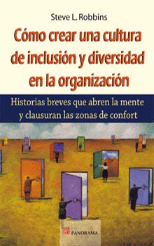 COMO CREAR UNA CULTURA DE INCLUSION Y DIVERSIDAD EN LA ORGANIZACION