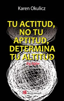 TU ACTITUD NO TU APTITUD DETERMINA TU ALTITUD