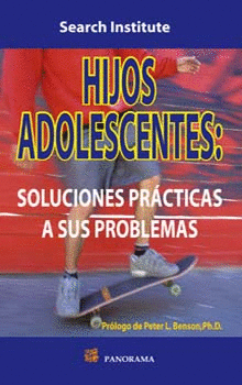 HIJOS ADOLESCENTES SOLUCIONES PRACTICAS A SUS PROBLEMAS