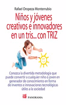 NIÑOS Y JOVENES CREATIVOS E INNOVADORES EN UN TRIS CON TRIZ