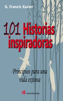 101 HISTORIAS INSPIRADORAS PRINCIPIOS PARA UNA VIDA EXITOSA