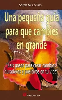 UNA PEQUEÑA GUIA PARA QUE CAMBIES EN GRANDE