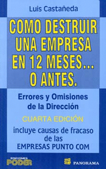 COMO DESTRUIR UNA EMPRESA EN 12 MESES O ANTES