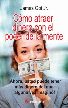 COMO ATRAER DINERO CON EL PODER DE LA MENTE