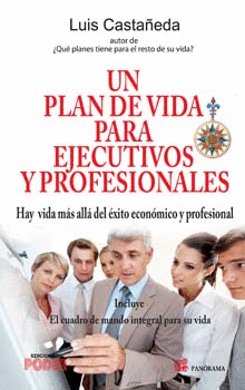 UN PLAN DE VIDA PARA EJECUTIVOS Y PROFESIONALES